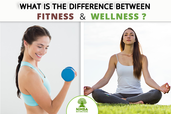 what-is-the-difference-between-fitness-and-wellness-nimba