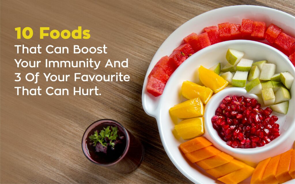 10 foods that can boost your immunity and 3 of your favorites that can hurt.