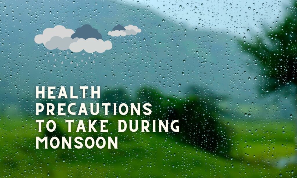 Health precautions to take during monsoon
