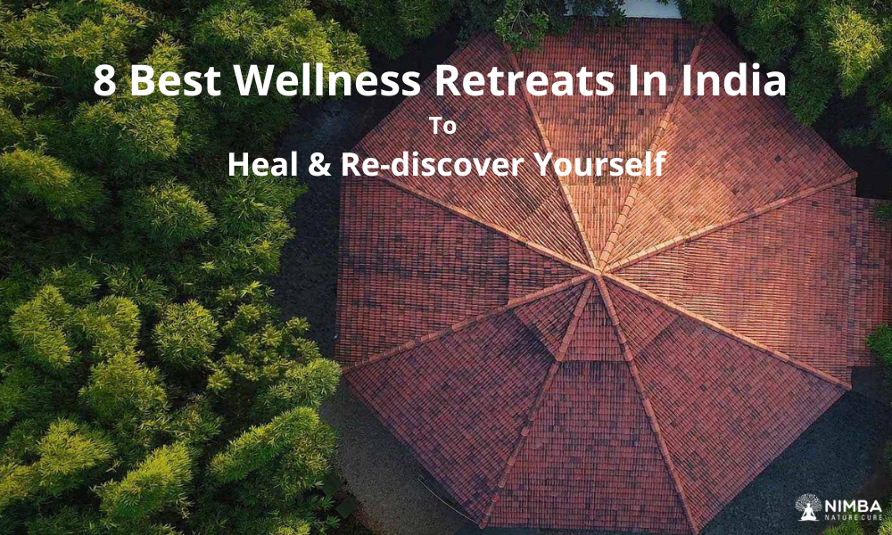 8 Best Wellness Retreats In India To Heal And Re-discover Yourself