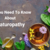 All You Need To Know About Naturopathy