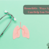 Bronchitis - Ways Ayurveda Can Help You Treat It!