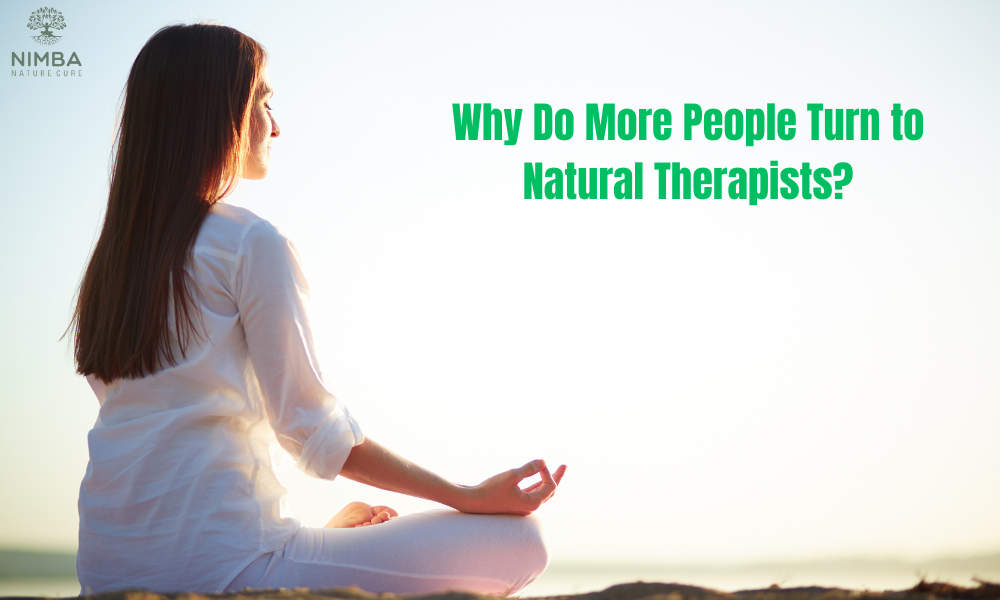 Why Do More People Turn to Natural Therapists?