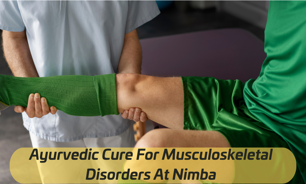 Ayurvedic Cure For Musculoskeletal Disorders At Nimba