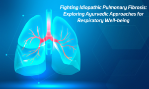 Fighting Idiopathic Pulmonary Fibrosis: Exploring Ayurvedic Approaches ...