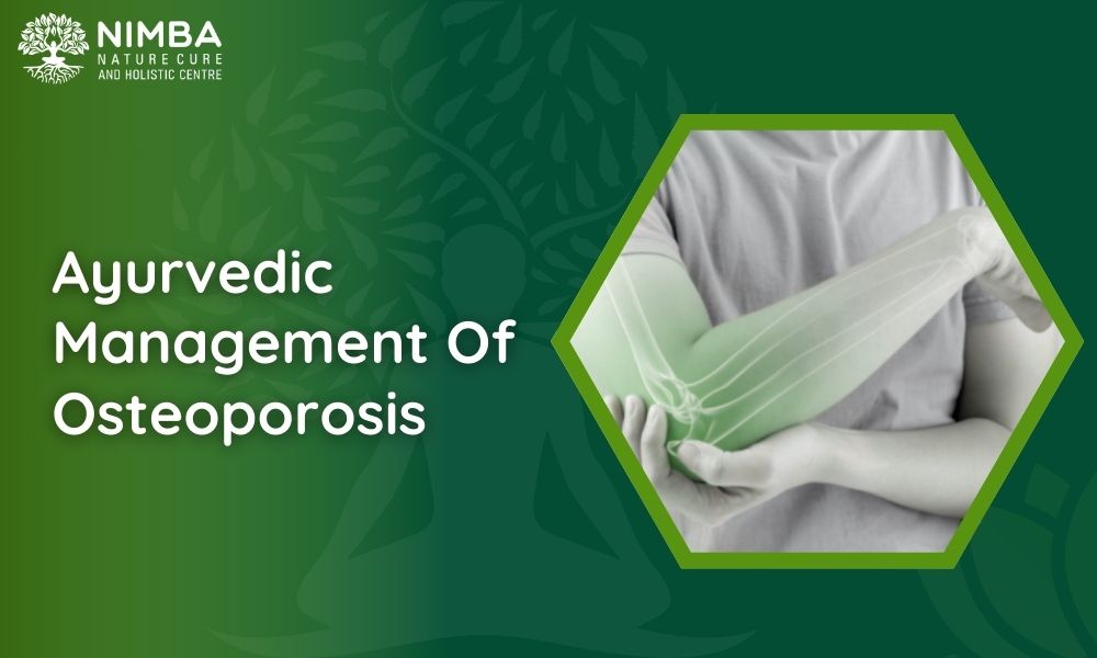 Ayurvedic Management Of Osteoporosis