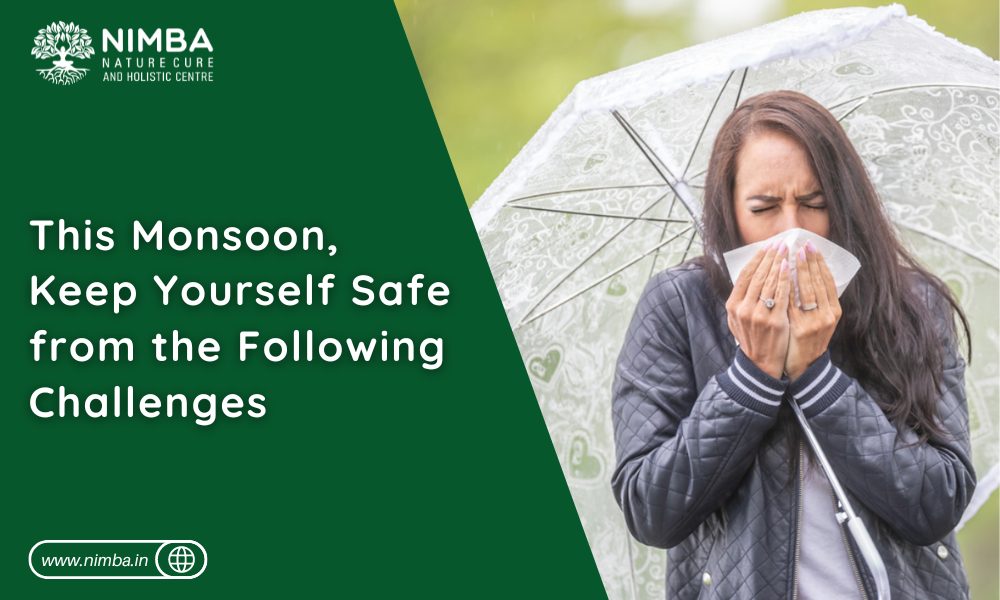 This Monsoon, Keep Yourself Safe from the Following Challenges